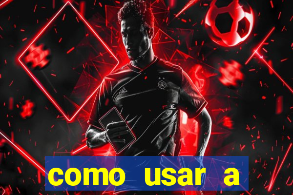 como usar a freebet da vai de bet